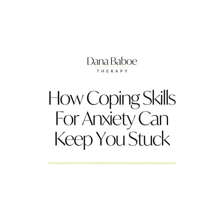 How Coping Skills For Anxiety Can Keep You StuckDana Baboe Online Anxiety Therapist Liverpool UK Psychotherapy Hypnotherapy online therapy